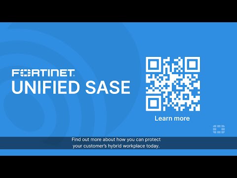 How You and Your Customers Can Grow with Fortinet Unified SASE | Fortinet Partner