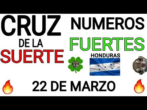Cruz de la suerte y numeros ganadores para hoy 22 de Marzo para Honduras