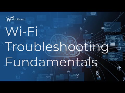 Tutorial: Wi-Fi Troubleshooting Fundamentals