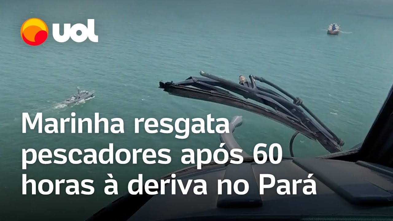 Marinha resgata pescadores após 60 horas à deriva no litoral do Pará; veja vídeo