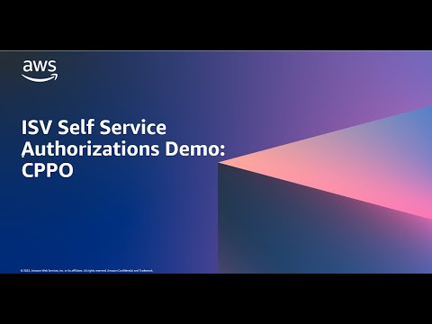 ISV Self Service Authorizations Demo: CPPO | Amazon Web Services