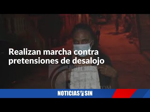 Realizan marcha contra pretensiones de desalojo