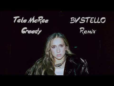 Tate McRae - Greedy (BVSTELLO Remix)