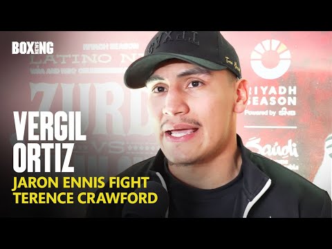 Vergil Ortiz Jr On Boots Ennis, Terence Crawford & Bam Rodriguez