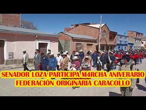 SENADOR LOZA PARTICIPA DEL 19 ANIVERSARIO FEDERACIÓN SINDICAL ORIGINARIA REGIONAL DE CARACOLLO..