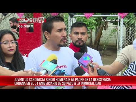 Juventud Sandinista rinde homenaje al Padre de la Resistencia Urbana – Nicaragua