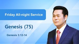 Lecture on Genesis (75) / October 17, 2025 Friday night Service