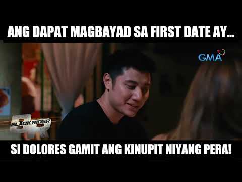 Si Dolores ang dapat magbayad sa first date gamit ang kinupit | Black Rider