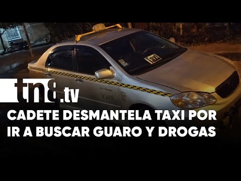 Cadete deja abandonado taxi y se va de “parranda” en Managua - Nicaragua