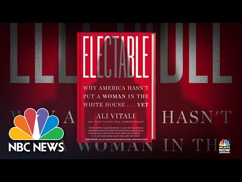 Ali Vitali Explores Why U.S. Hasn’t A Female President In New Book ‘Electable’