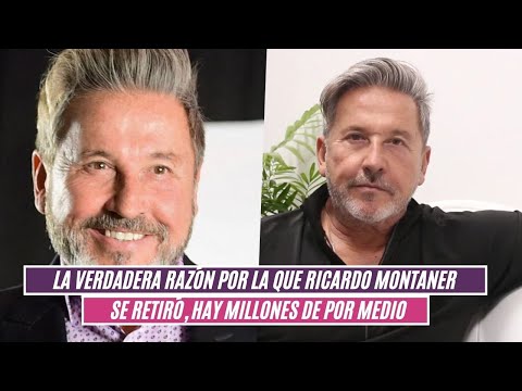 ?La verdadera  razón por la que RICARDO MONTANER  se retiró, Hay millones de por medio