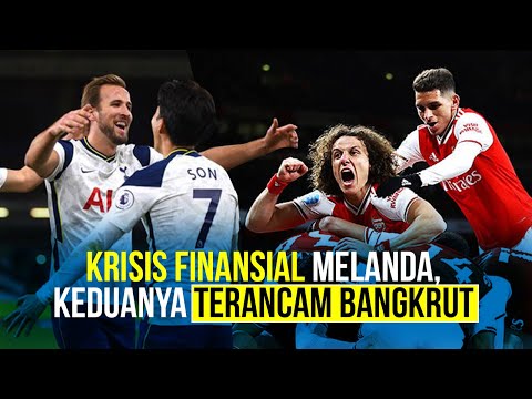 Arsenal FC & Tottenham Hotspur Krisis Finansial