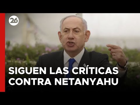 MEDIO ORIENTE | Siguen las críticas en el Parlamento Israelí contra la gestión de Netanyahu