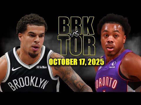 Brooklyn Nets vs Toronto Raptors Full Game Highlights - October 17, 2025 | NBA Preseason