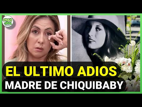 Chiquibaby da EL ÚLTIMO ADIÓS a su mamá tras su DOLOROSA PERDIDA