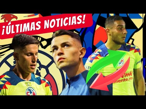 TODO de las ALTAS Y BAJAS del AMERICA ? | NOTI CLUB AMERICA