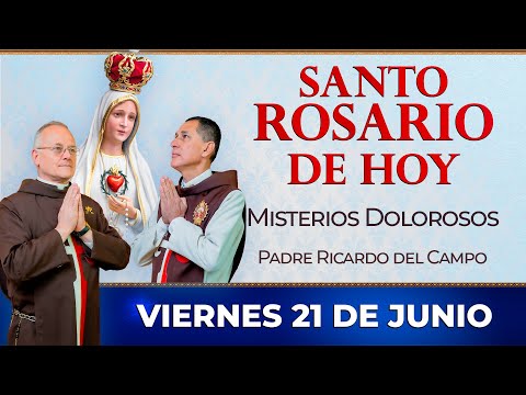 Santo Rosario de Hoy | Viernes 21 de Junio - Misterios Dolorosos #rosario #santorosario