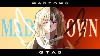 【 GTAV MADTOWN 】やったるでい!!!【 ぶいすぽっ! / 小森めと 】