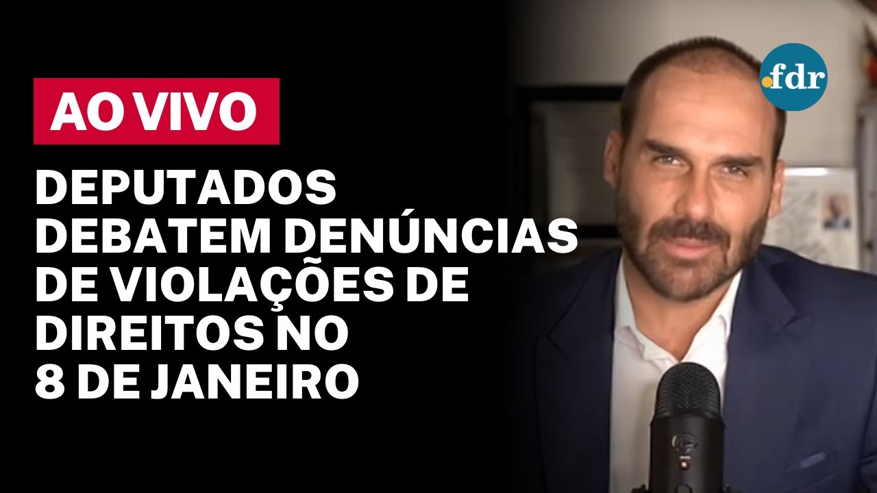 🔴 CÂMARA AO VIVO DEPUTADOS APURAM DENÚNCIAS DE VIOLAÇÕES DE DIREITOS NO 8 DE JANEIRO