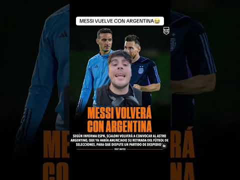<strong>MESSI</strong> VUELVE <strong>CON</strong> ARGENTINA😭😭😭🇦🇷