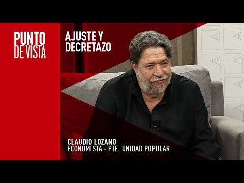 Claudio Lozano: Con este decreto desaparece la República”