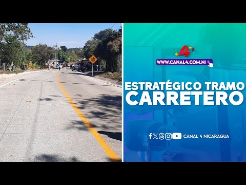 MTI inaugura estratégico tramo carretero “San Nicolás–La Estanzuela” en Estelí