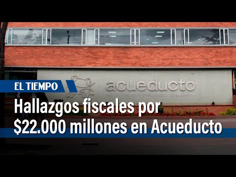 Contraloría de Bogotá hizo hallazgos fiscales por $22.000 millones en presa del Acueducto