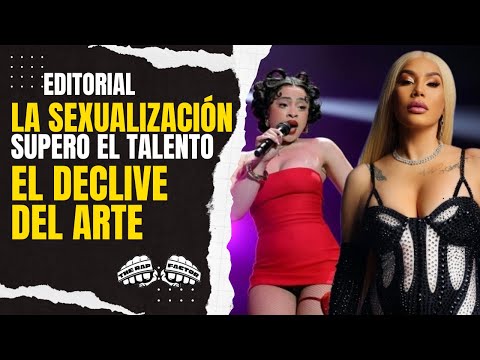 LA SEXUALIZACION SUPERO EL TALENTO (EDITORIAL) EL DECLIVE DEL ARTE