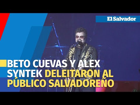 Beto Cuevas y Alex Syntek deleitaron al público salvadoreño