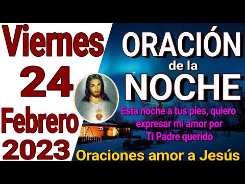 oración de la noche de hoy Viernes 24 de Febrero de 2023 - Romanos 8:28