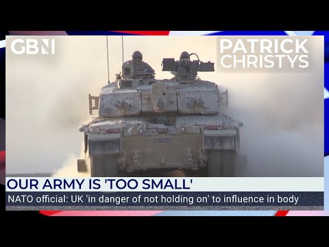 UK 'in danger' of losing influence within NATO as our Army is 'TOO SMALL' | Maj Gen ChIp Chapman