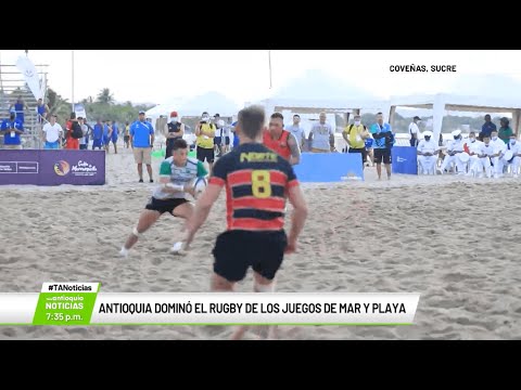Antioquia dominó el rugby de los Juegos de Mar y Playa - Teleantioquia Noticias