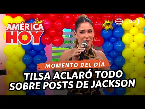 América Hoy: Tilsa responde por qué Jackson no escribe en sus publicaciones (HOY)