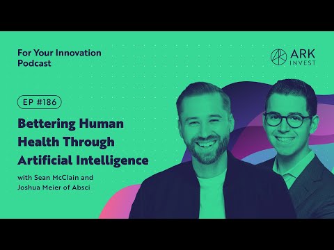 Bettering Human Health Through Artificial Intelligence with Sean McClain and Joshua Meier of Absci