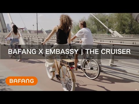 Bafang X Embassy | The Cruiser