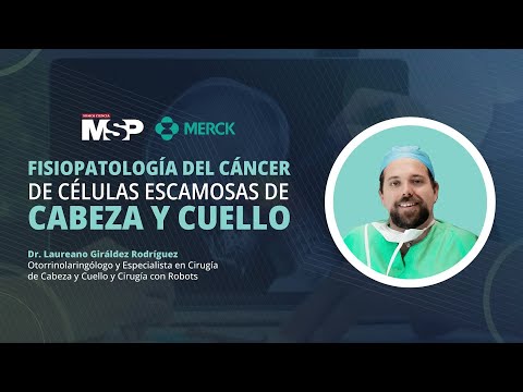 #MSPOncología |  Fisiopatología del cáncer de células escamosas de cabeza y cuello