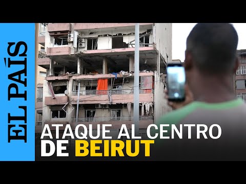 BEIRUT | Un ataque atribuido a Israel golpea el centro de la ciudad de Líbano | EL PAÍS