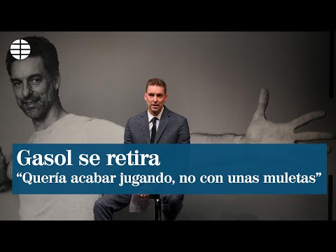 Pau Gasol anuncia su retirada y pone fin a una carrera histórica