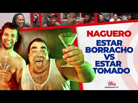 Estar BORRACHO vs Estar TOMADO - El Naguero