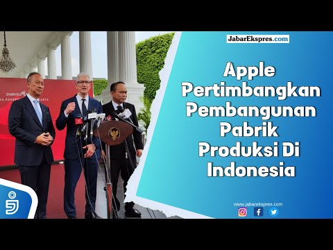 Apple pertimbangkan pembangunan pabrik produksi di Indonesia