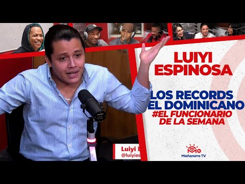 Los Records del Dominicano & El Funcionario de la Semana | Luiyi Espinosa