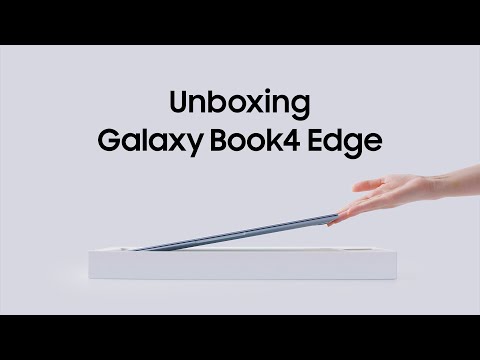 Galaxy Book4 Edge: Official Unboxing | Samsung