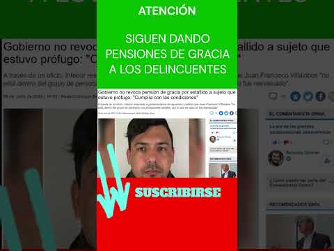 ¿SIGUEN DANDO PENSIONES DE GRACIA A #DELINCUENTES?, PERO PARA LA LUZ NO HAY #PLATA