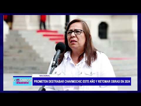 Nacional: Prometen destrabar Chavimochic este año y retomar obras en 2024