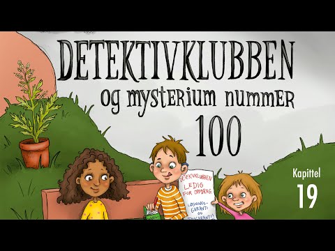 Detektivklubben og mysterium nummer 100 - Kapittel 19