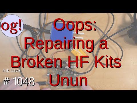 Oops: Repairing a Broken HF Kits Unun (#1048)