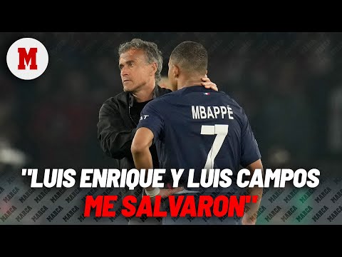 Mbappé: Luis Enrique y Luis Campos me salvaron I MARCA