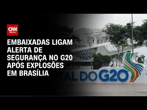 Embaixadas ligam alerta de segurança no G20 após explosões em Brasília | CNN NOVO DIA