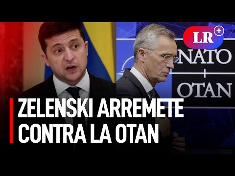 Zelenski arremete contra la OTAN: “La muerte de todas las personas será también su culpa” | #LR