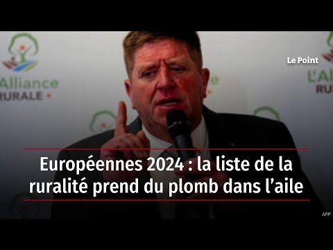 Européennes 2024 : la liste de la ruralité prend du plomb dans l’aile